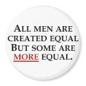 Some people are just more equal than others magnets