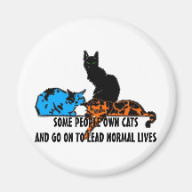 Some People Own Cats... Refrigerator Magnet