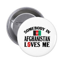 Somebody In Afghanistan Loves Me Pins