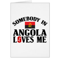 Somebody In Angola Greeting Card