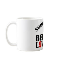 Somebody In Belgium Loves Me Coffee Mugs