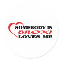 Somebody in Biloxi loves me t shirt Round Stickers