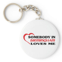 Somebody in Birmingham loves me t shirt Key Chains
