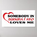 Somebody in Burkina Faso Loves Me posters