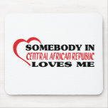 Somebody in Central African Republic Loves Me mousepads