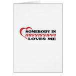 Somebody in Mississippi Loves Me shirts Cards