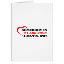 Somebody in Stanton loves me t shirt Greeting Card
