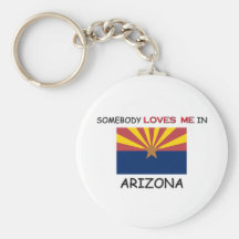Somebody Loves Me In ARIZONA Keychains