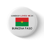 Somebody Loves Me In BURKINA FASO buttons