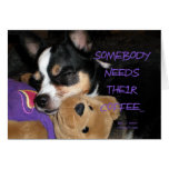Somebody Needs Coffee Chihuahua Dog Cards