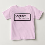 Someday... t-shirts