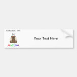 Someone I love has autism (girl bear) Bumper Sticker