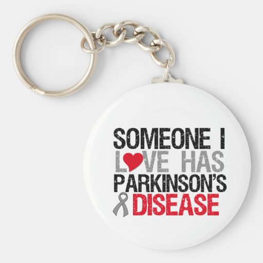 Someone I Love Has Parkinson's Disease Keychains