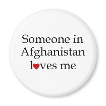 Someone in Afghanistan Loves Me Magnets