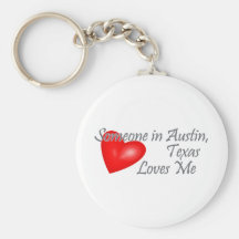 Someone in Austin, Texas Loves me Key Chain