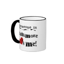 Someone in Baltimore Coffee Mugs