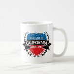 Someone In California Loves Me Mugs