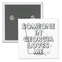 Someone in Georgia loves me Pinback Button