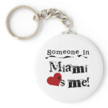 Someone in Miami Key Chains