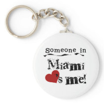 Someone in Miami Key Chains