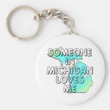Someone in Michigan loves me Keychain