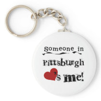 Someone in Pittsburgh Keychain