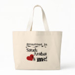 Someone In Saudi Arabia Loves Me bags