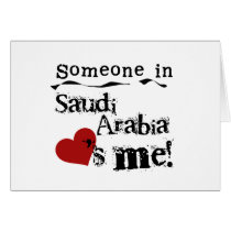 Someone In Saudi Arabia Loves Me Greeting Cards