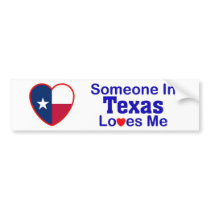 Someone In Texas Loves Me Bumper Stickers