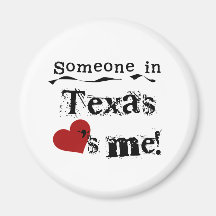 Someone In Texas Loves Me Fridge Magnets