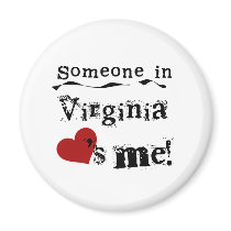 Someone In Virginia Loves Me Refrigerator Magnet