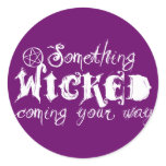 Something Wicked Coming Your Way Stickers