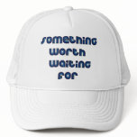 Something Worth Waiting For hats