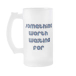 Something Worth Waiting For Mug