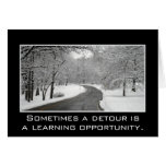 Sometimes a detour is a learning opportunity greeting card