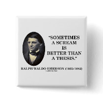 Sometimes A Scream Is Better Than A Thesis Emerson