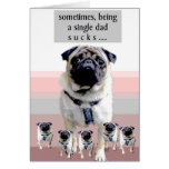 sometimes, being a single dad sucks ... cards