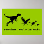 Sometimes, Evolution Sucks posters