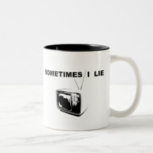 Sometimes I Lie Coffee Mugs