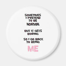 Sometimes I pretend to be normal Koelkast Magneet
