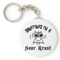 Sometimes I'm A Sour Kraut German Key Chains