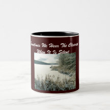Sometimes We Hear The Clearest...Mug
