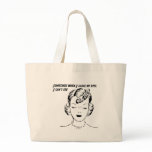 Sometimes when I close my eyes, I can’t see. Tote Bags