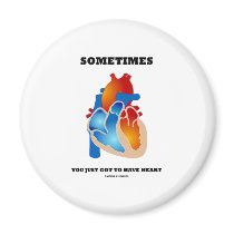 Sometimes You Just Got To Have Heart (Anatomy)