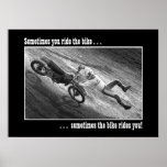 Sometimes you ride the bike . . . posters