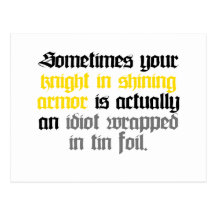 Sometimes your Knight in Shining Armour Postcards