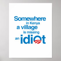 Somewhere in Kenya, a village is missing an idiot