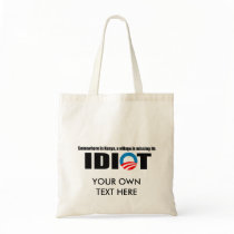 Somewhere in Kenya a village is missing its idiot Tote Bag