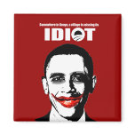 SOMEWHERE IN KENYA A VILLAGE IS MISSING ITS IDIOT magnets