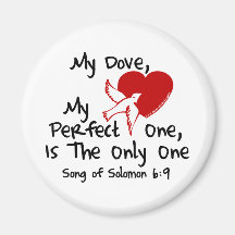 Song of Solomon 6:9 Fridge Magnet